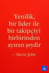 Steve Jobs'un “Yenilik, bir lider ile bir takipçiyi birbirinden ayıran şeydir” sözünü taşıyan kırmızı alıntı kartı